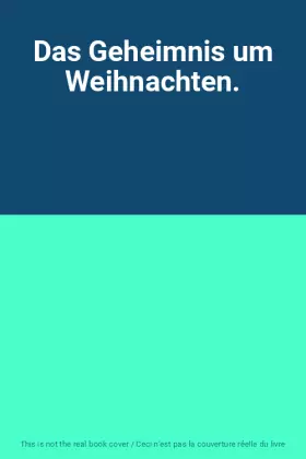 Couverture du produit · Das Geheimnis um Weihnachten.