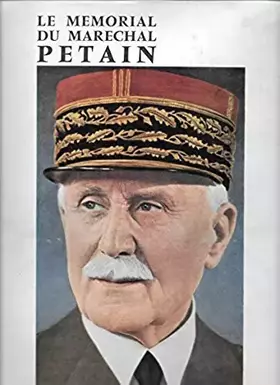 Couverture du produit · Le mémorial du Maréchal Pétain