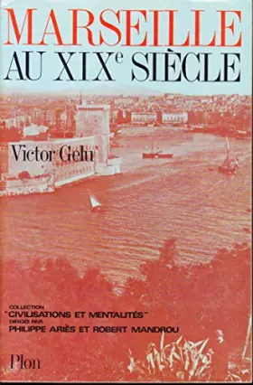 Couverture du produit · Marseille au XIX° siècle