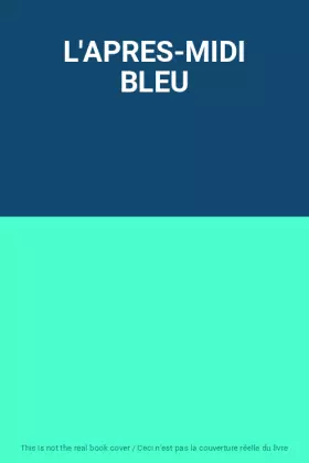 Couverture du produit · L'APRES-MIDI BLEU