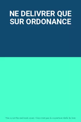 Couverture du produit · NE DELIVRER QUE SUR ORDONANCE