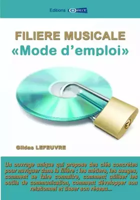 Couverture du produit · Filière musicale: "Mode d'emploi"