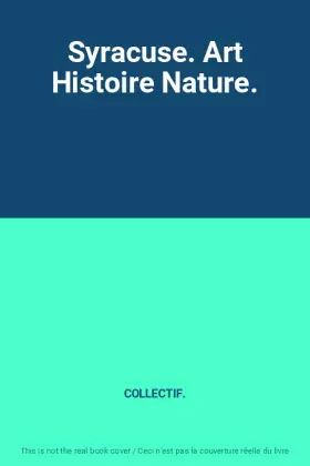 Couverture du produit · Syracuse. Art Histoire Nature.