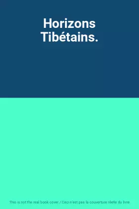 Couverture du produit · Horizons Tibétains.