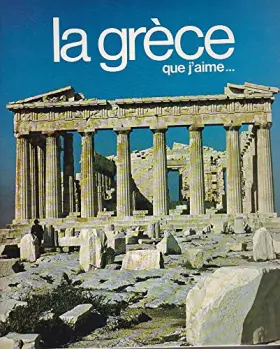 Couverture du produit · La grèce que j'aime.