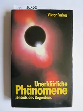 Couverture du produit · Unerklärliche Phänomene : jenseits des Begreifens