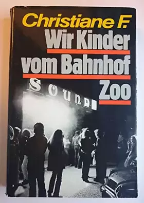 Couverture du produit · Christiane F.: Wir Kinder vom Bahnhof Zoo