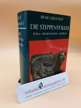Couverture du produit · Die Steppenvölker: Attila - Dschingis Khan - Tamerlan
