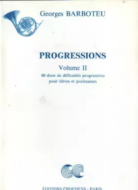 Couverture du produit · Progressions - Volume II - 40 duos de difficultés progressives pour élèves et professeurs