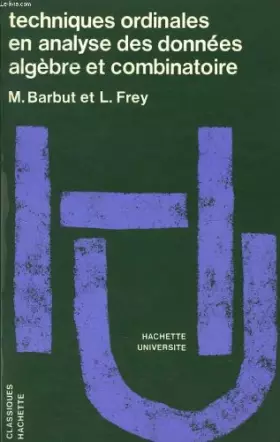 Couverture du produit · Techniques ordinales en analyse des donnees algebre et combinatoire tome 1