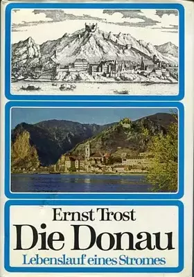 Couverture du produit · Die Donau. Lebenslauf eines Stromes.