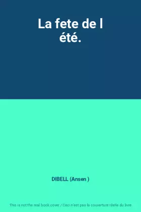 Couverture du produit · La fete de l été.