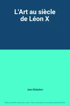 Couverture du produit · L'Art au siècle de Léon X
