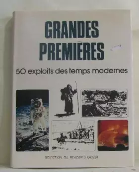 Couverture du produit · Grandes premières 50 exploits des temps modernes