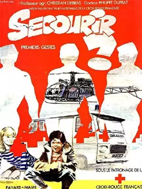 Couverture du produit · SECOURIR ?, PREMIERS GESTES