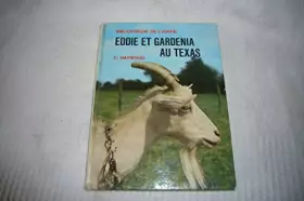 Couverture du produit · Eddie et gardenia au texas.