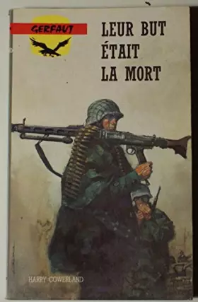 Couverture du produit · Leur but était la mort.