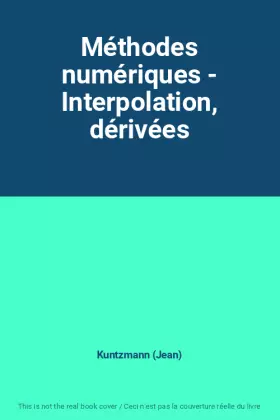 Couverture du produit · Méthodes numériques - Interpolation, dérivées