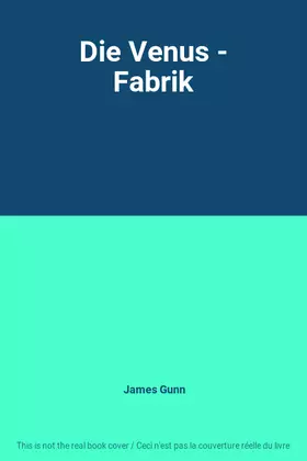 Couverture du produit · Die Venus - Fabrik