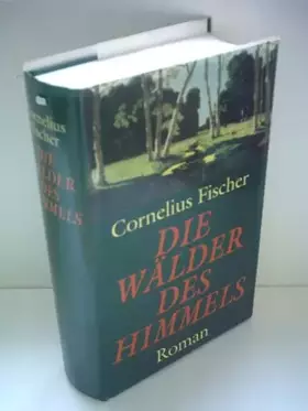Couverture du produit · Cornelius Fischer: Die Wälder des Himmels