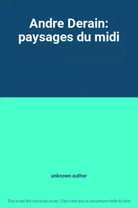Couverture du produit · Andre Derain: paysages du midi