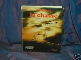 Couverture du produit · La chasse/tony burnand/illustre