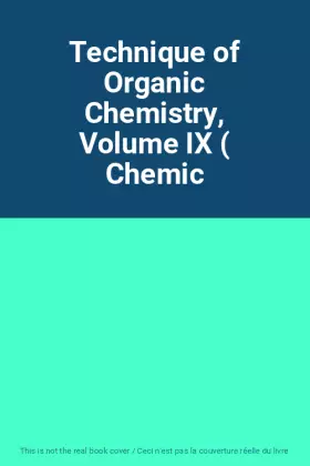 Couverture du produit · Technique of Organic Chemistry, Volume IX ( Chemic