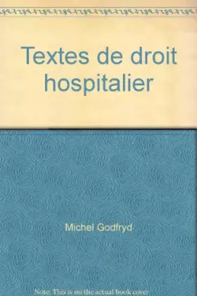Couverture du produit · Broché - Textes de droit hospitalier