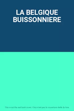 Couverture du produit · LA BELGIQUE BUISSONNIERE