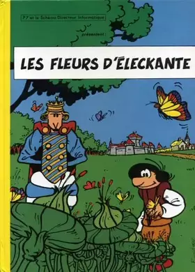 Couverture du produit · Les Fleurs d'Éleckante - (P7 et le schéma informatique présentent :)