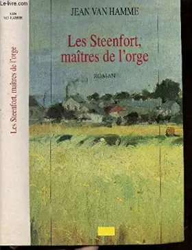 Couverture du produit · LES STEENFORT, MAITRES DE L'ORGE