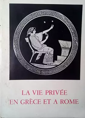 Couverture du produit · La vie privée en Grèce et à Rome