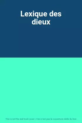 Couverture du produit · Lexique des dieux