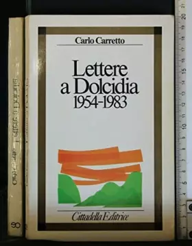 Couverture du produit · Lettere a Dolcidia 1954 - 1983