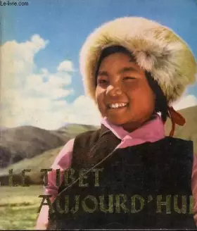 Couverture du produit · Le Tibet aujourd'hui