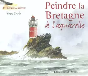 Couverture du produit · Peindre la Bretagne à l'aquarelle
