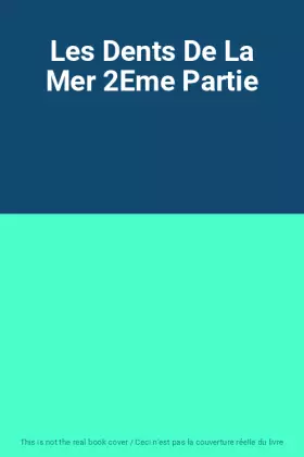 Couverture du produit · Les Dents De La Mer 2Eme Partie