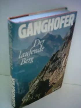 Couverture du produit · Ludwig Ganghofer: Der laufende Berg