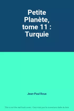 Couverture du produit · Petite Planète, tome 11 : Turquie