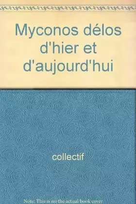 Couverture du produit · Myconos délos d'hier et d'aujourd'hui