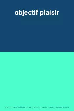 Couverture du produit · objectif plaisir