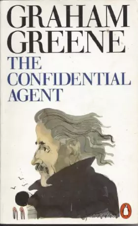Couverture du produit · THE CONFIDENTIAL AGENT: AN ENTERTAINMENT