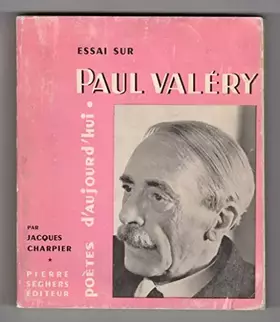 Couverture du produit · Essai sur Paul Valéry: Par Jacques Charpier
