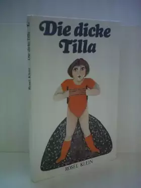 Couverture du produit · Rosel Klein: Die dicke Tilla