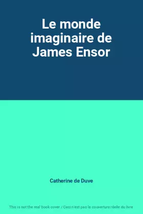 Couverture du produit · Le monde imaginaire de James Ensor