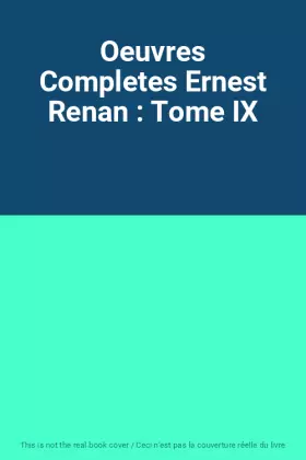 Couverture du produit · Oeuvres Completes Ernest Renan : Tome IX