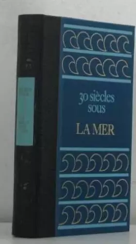 Couverture du produit · 30 siècle sous la mer