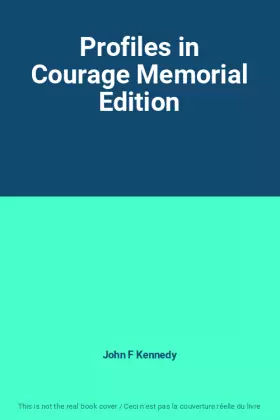 Couverture du produit · Profiles in Courage Memorial Edition