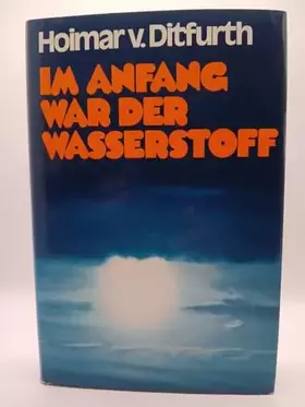 Couverture du produit · Hoimar v. Ditfurth: Im Anfang war der Wasserstoff