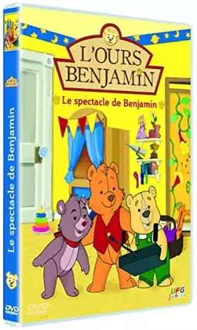 Couverture du produit · L'Ours Benjamin - Le spectacle de Benjamin